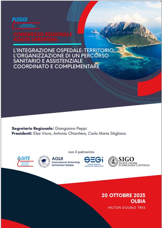 CONGRESSO REGIONALE AOGOI SARDEGNA “L’INTEGRAZIONE OSPEDALE-TERRITORIO: L’ORGANIZZAZIONE DI UN PERCORSO SANITARIO E ASSISTENZIALE COORDINATO E COMPLEMENTARE