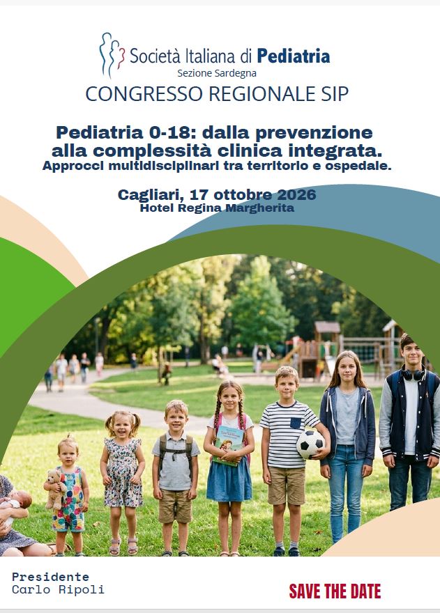 CONGRESSO REGIONALE SOCIETÀ ITALIANA DI PEDIATRIA - SEZIONE SARDEGNA. Pediatria 0-18: dalla prevenzione alla complessità clinica integrata. Approcci multidisciplinari tra territorio e ospedale